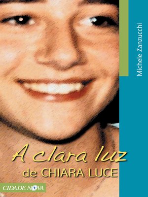 cover image of A clara luz de Chiara Luce
